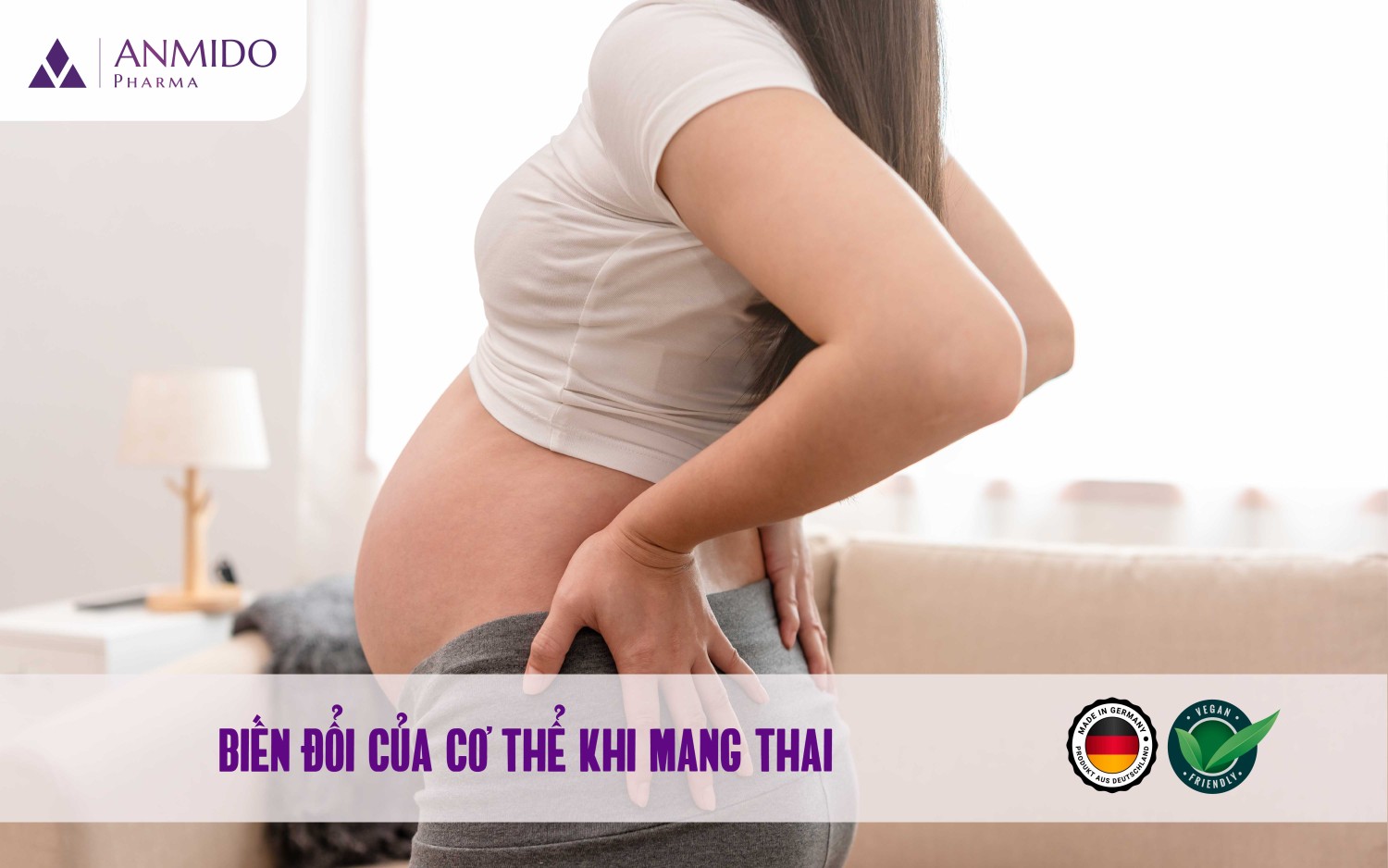 CÁC BIẾN ĐỔI VỀ CƠ THỂ KHI MANG THAI VÀ CÁCH KHẮC PHỤC
